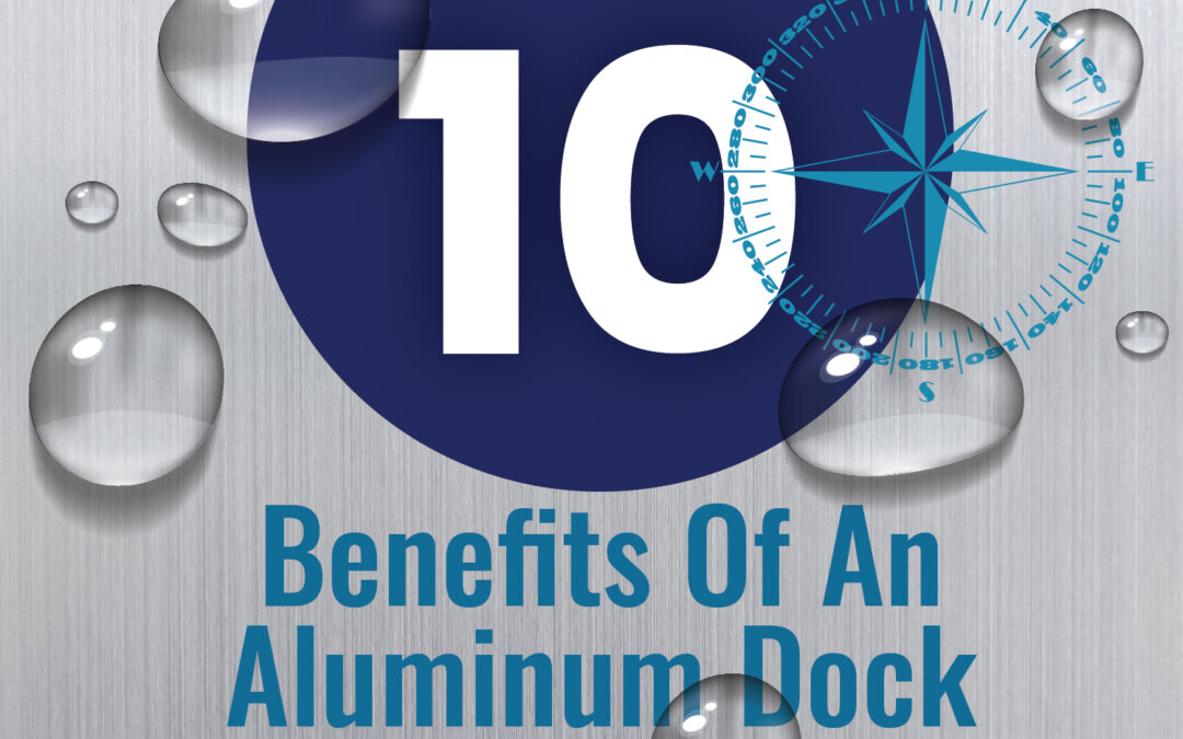 10 Benefits of an Aluminum Dock